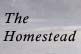 [The Homestead]